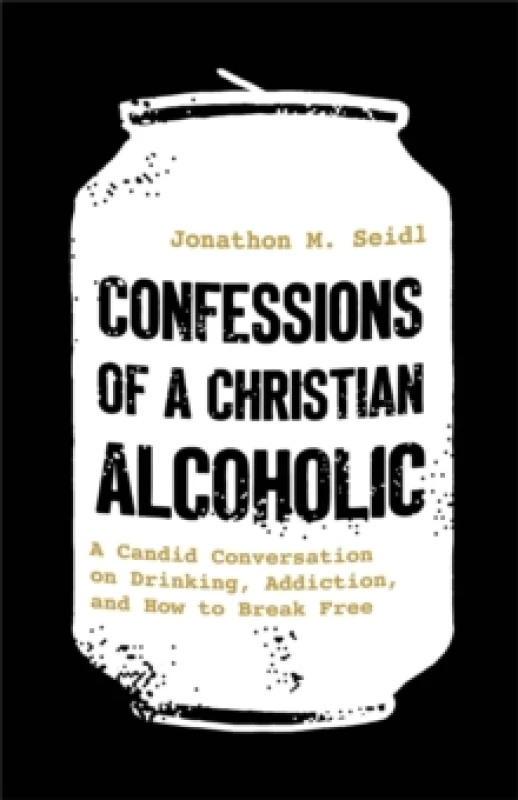 Image of Confessions of a Christian Alcoholic. Paperback. By Jonathon M Seidl Books
