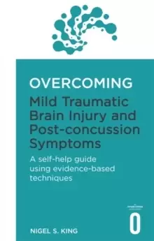Image of Overcoming Mild Traumatic Brain Injury and Post-Concussion Symptoms : A self-help guide using evidence-based techniques