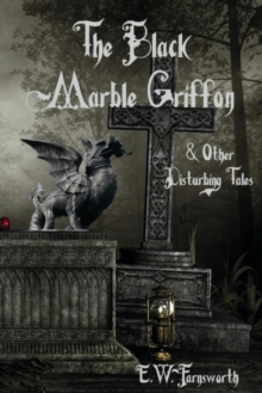 Image of The Black Marble Griffon : & Other Disturbing Tales Paperback / softback