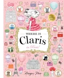 Image of Where is Claris in Paris : Claris: A Look-and-find Story! Volume 1