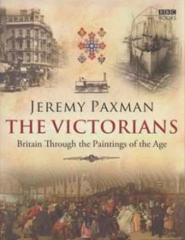 Image of The Victorians by Jeremy Paxman Hardback