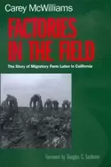 Image of factories in the field the story of migratory farm labor in california