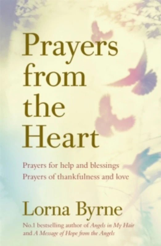 Image of Prayers from the Heart : Prayers for help and blessings, prayers of thankfulness and love Paperback / softback