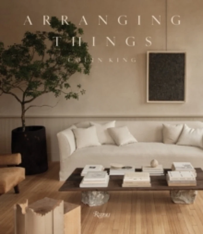 Image of Arranging Things. Hardback. By Colin King, Samuel Cochran Books