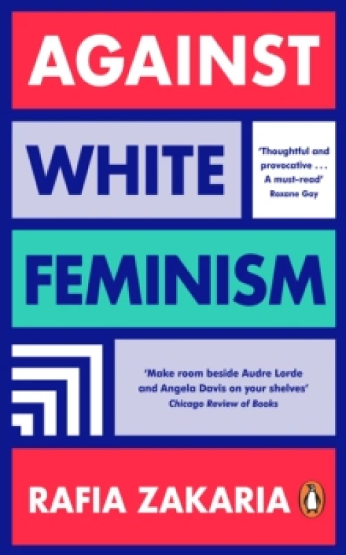 Image of Against White Feminism. Paperback. By Rafia Zakaria Books