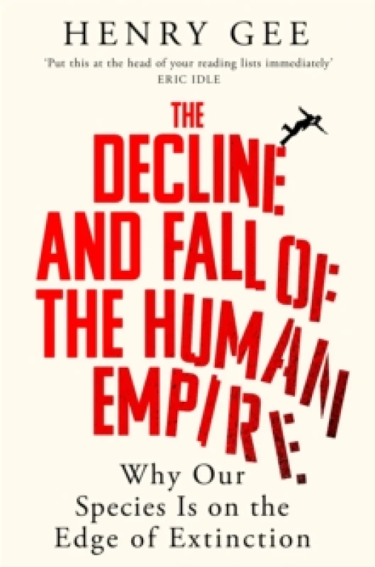 Image of The Decline and Fall of the Human Empire. Paperback. By Henry Gee Books