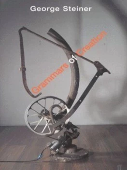 Image of Grammars of Creation by George Steiner Hardback