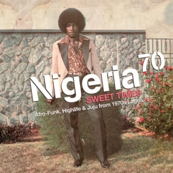 Image of Nigeria 70 Sweet Times Afro-funk Highlife & Juju from 1970s Lagos - Volume 3 by Various Artists Vinyl Album