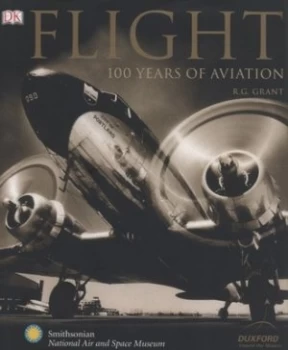 Image of Flight by R. G Grant and Duxford Imperial War Museum and Smithsonian Institution Hardback