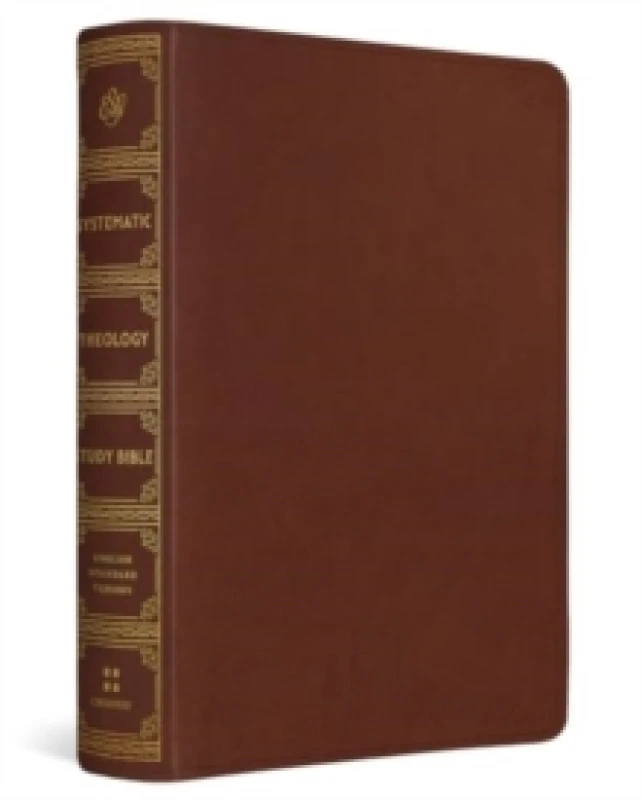 Image of ESV Systematic Theology Study Bible : Theology Rooted in the Word of God (TruTone, Chestnut) Leather / fine binding