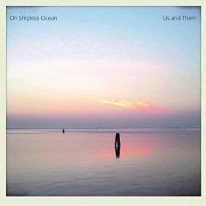 Image of Us And Them - On Shipless Ocean vinyl