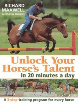 Image of Unlock Your Horses Talent in 20 Minutes a Day by Richard Maxwell and Johanna Sharples Hardback