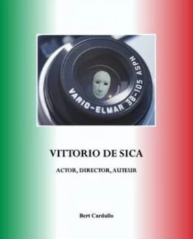 Image of Vittorio De Sica by Bert Cardullo Paperback