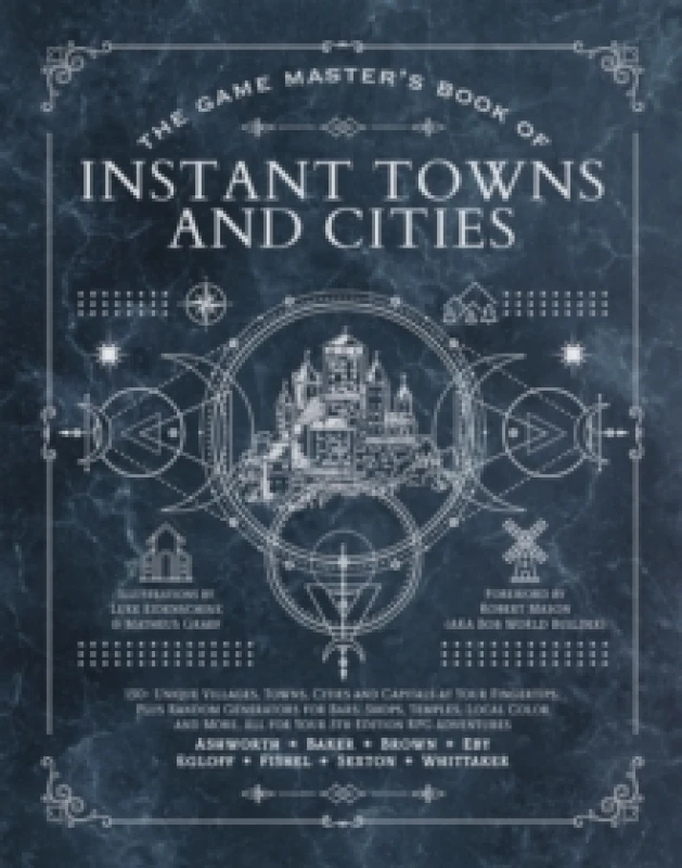 Image of The Game Master's Book of Instant Towns and Cities : 160+ unique villages, towns, settlements and cities, ready-on-demand, plus random generators for