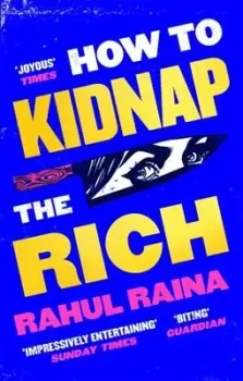 Image of How to kidnap the rich - Rahul Raina - Paperback - Used