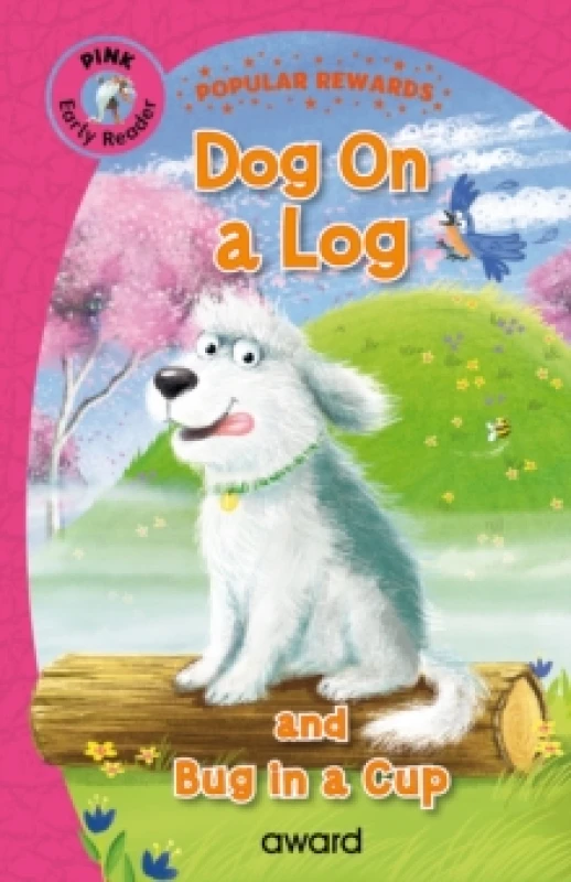 Image of Dog on a Log : and Bug in a Cup Hardback