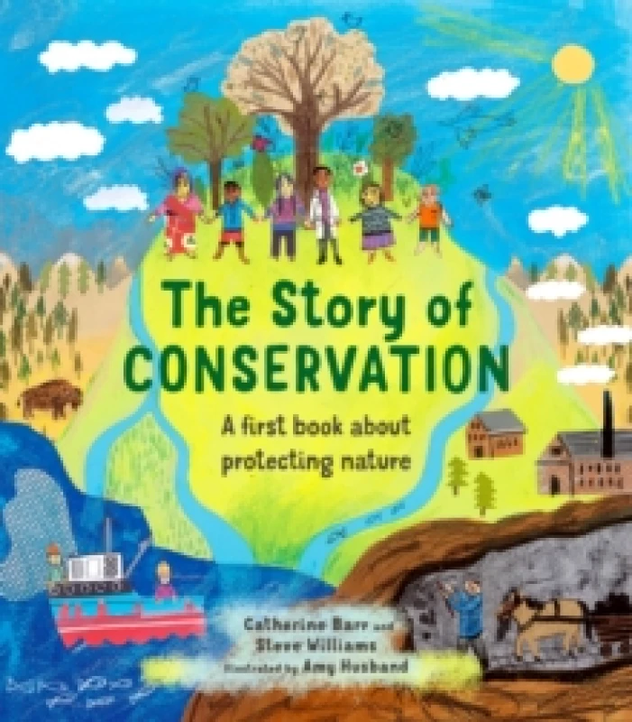 Image of The Story of Conservation : A first book about protecting nature Hardback