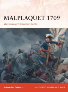 Image of Malplaquet 1709 : Marlborough's Bloodiest Battle