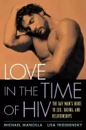 Image of love in the time of hiv the gay mans guide to sex dating and relationships