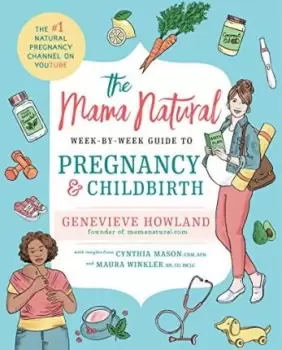 Image of The Mama Natural Week-By-Week Guide to Pregnancy by Genevieve Howland