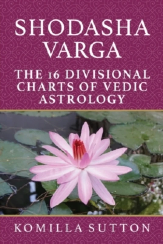 Image of Shodasha Varga: The 16 Divisional Charts of Vedic Astrology Paperback / softback