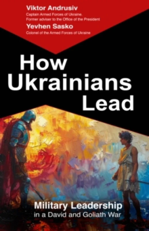 Image of How Ukrainians Lead : Military Leadership in a David and Goliath War Hardback