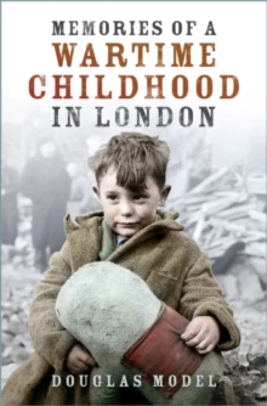 Image of Memories of a Wartime Childhood in London. Paperback. By D G Model Books