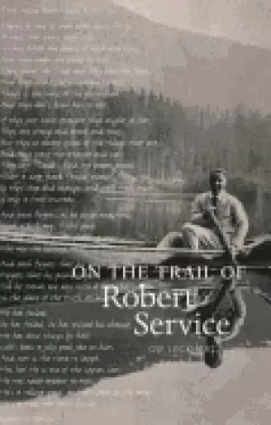 Image of on the trail of robert service