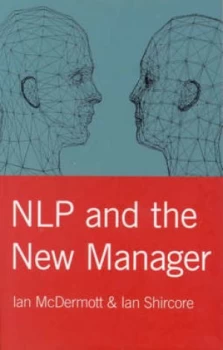 Image of Nlp and the New Manager by Ian Mcdermott and Ian Shircore Paperback