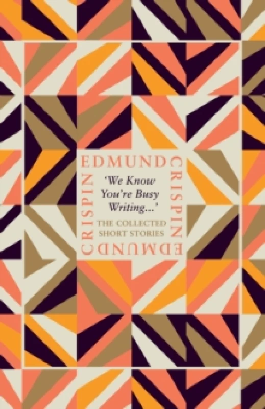 Image of 'We Know You're Busy Writing...'. Hardback. By Edmund Crispin Books