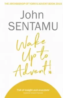 Image of Wake Up to Advent! : The Archbishop of York's Advent Book, 2019