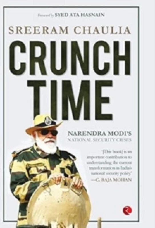 Image of Crunch Time : Narendra Modi's National Security Crises Hardback