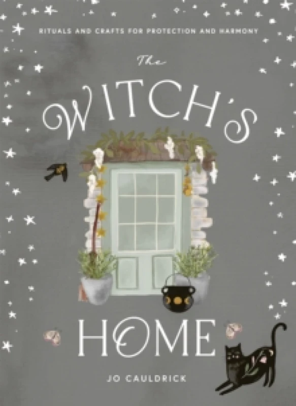 Image of The Witch's Home : Rituals and Crafts for Protection and Harmony Hardback