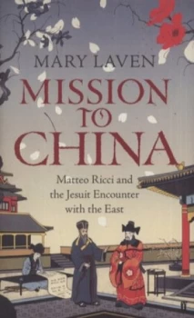 Image of Mission to China by Mary Laven Hardback