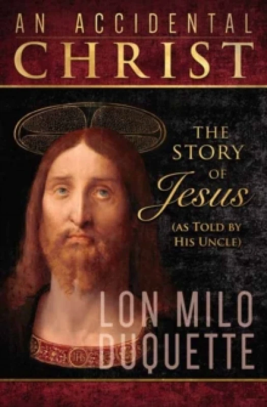 Image of Accidental Christ, An : The Story of Jesus (As Told by His Uncle) Paperback / softback