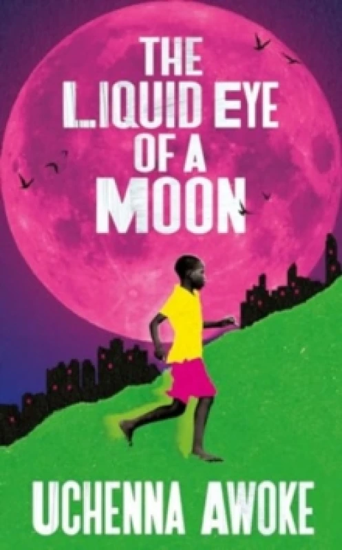 Image of The Liquid Eye of a Moon Hardback