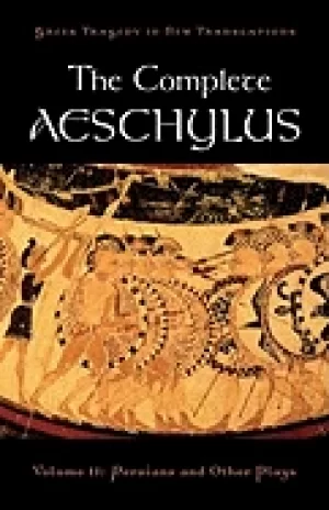 Image of complete aeschylus volume ii persians and other plays