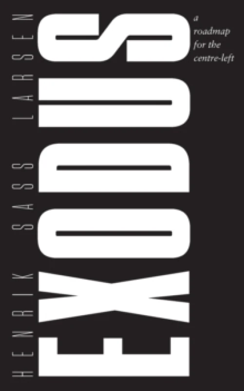 Image of Exodus : a roadmap for the centre-left Paperback / softback