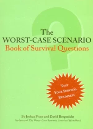 Image of The worst case scenario book of survival questions by Joshua Piven