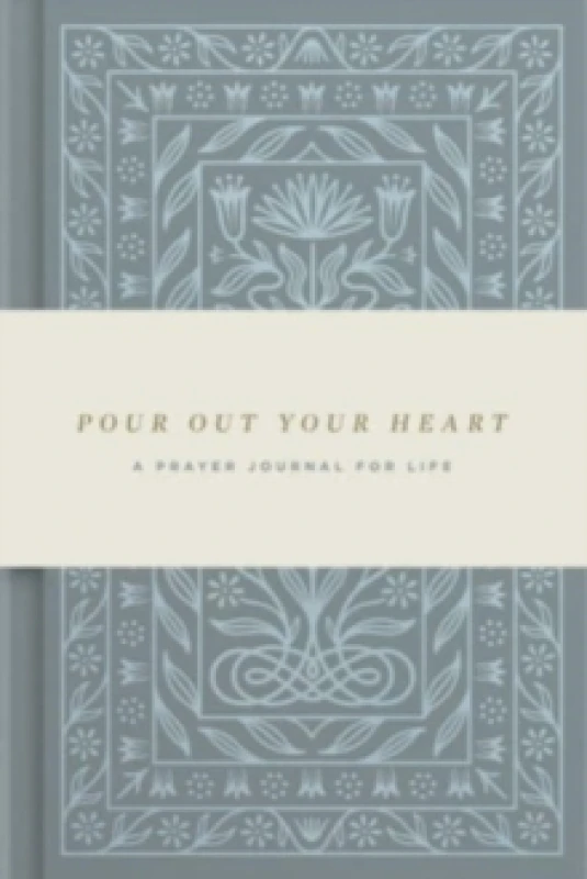 Image of Pour Out Your Heart Prayer Journal : A Planner for a Life of Prayer (Cloth over Board) Hardback