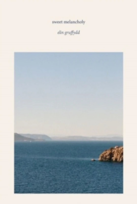 Image of Sweet Melancholy : an odyssey from Enlli to Hydra / trwy lanw, trai a chwedlau Paperback / softback