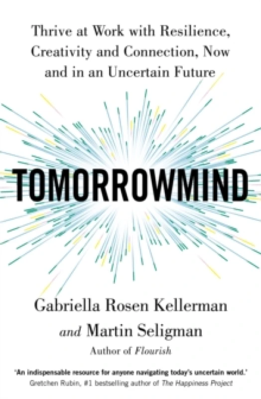 Image of TomorrowMind : Thrive at Work with Resilience, Creativity and Connection, Now and in an Uncertain Future Paperback / softback