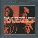 Image of Woody Guthrie & Pete Seeger - First Rays Of Protest In The 20th Century, The