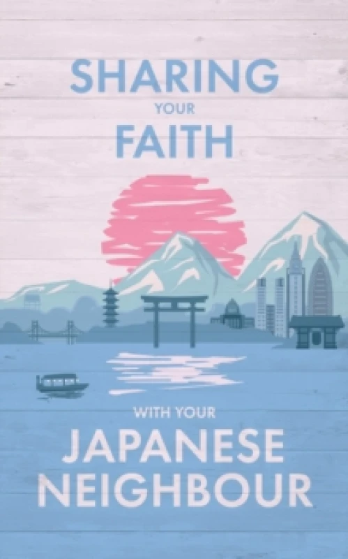 Image of Sharing Your Faith With Your Japanese Neighbour Paperback / softback