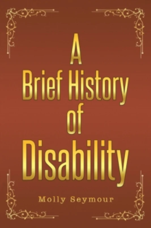 Image of A Brief History of Disability. Paperback. By Molly Seymour Books
