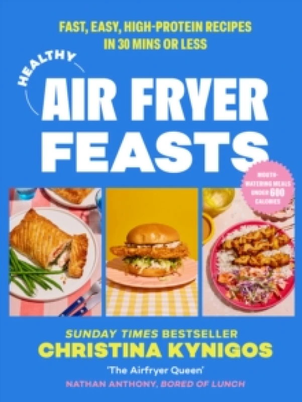 Image of Healthy Air Fryer Feasts. Hardback. By Christina Kynigos Books