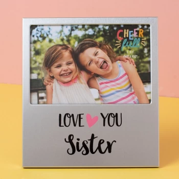 Image of 6" x 4" - Cheerfull Aluminium Photo Frame - Sister