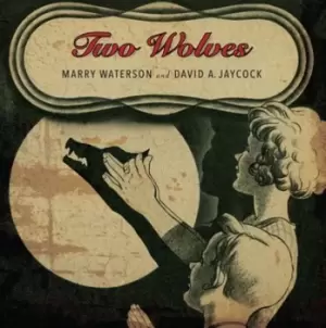 Image of Marry Waterson & David A. Jaycock - Two Wolves CD Album - Used