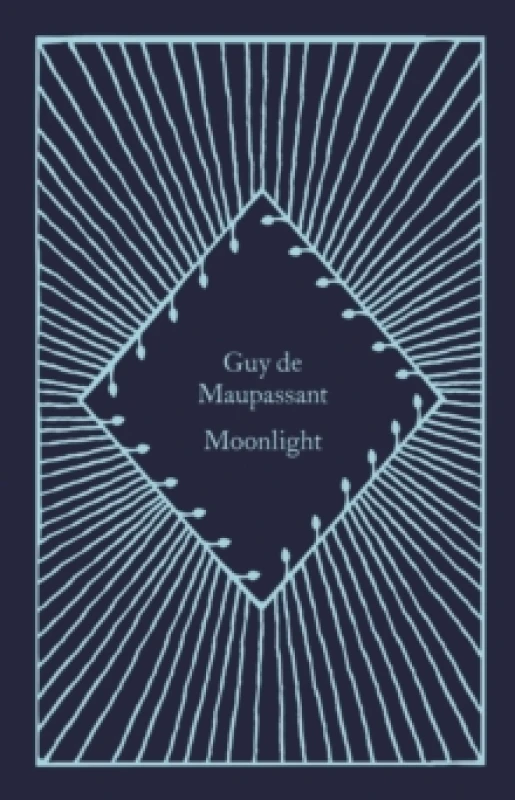 Image of Moonlight. Hardback. By Guy de Maupassant, Guy de Maupassant Books