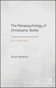 Image of The Metapsychology of Christopher Bollas by Sarah Nettleton Paperback